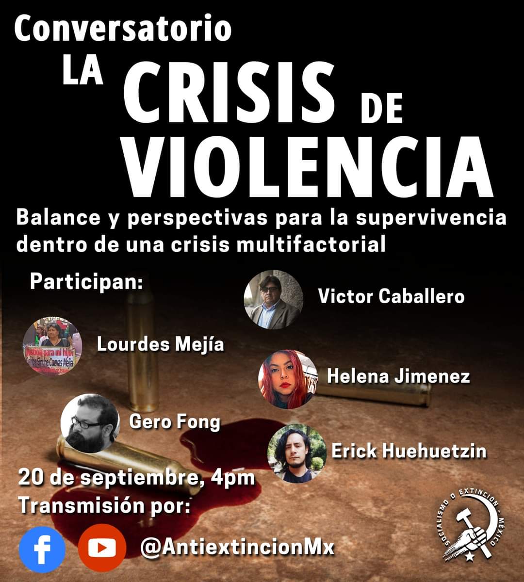 Te invitamos a nuestro #conversatorio sobre la #CrisisDeViolencia en #México. ¿Cómo se define la situación de violencia en el país y qué hacer?
#Militarización #desapariciones #Inseguridad #autodefensa #ViolenciaDeGénero #seguridadcomunitaria #Justiciapopular #Socialismooxtinción
