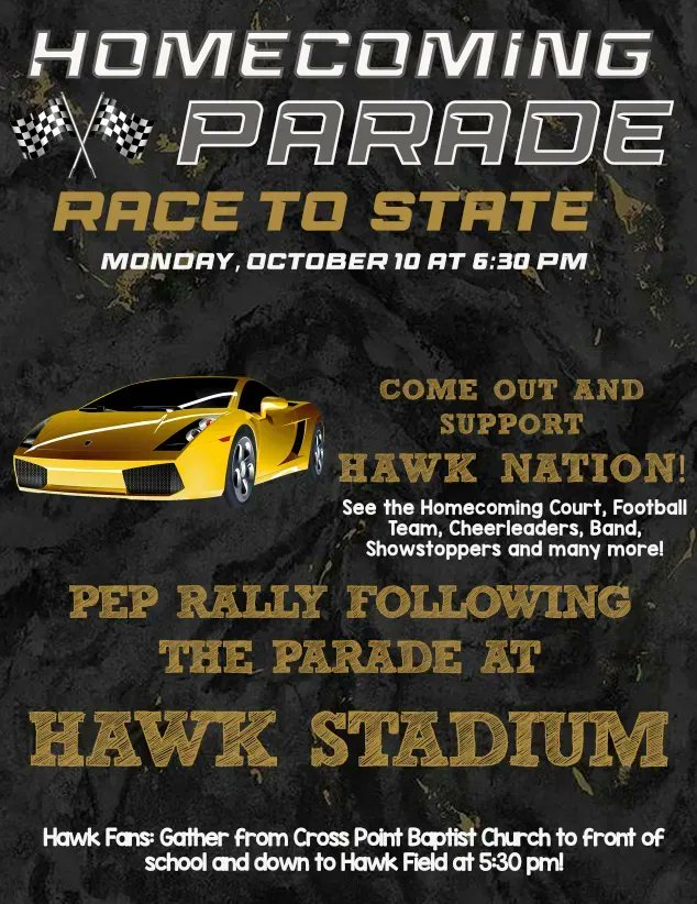 Mark your calendars! The Homecoming parade will be held on October 10th at 6:30 with the Homecoming Pep Rally to follow. This year's theme is "Race to State". More details coming soon!