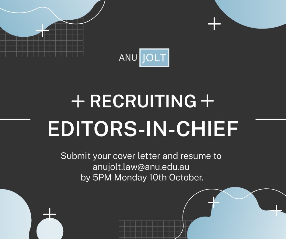 We are recruiting students currently in their second-last or last year of law for the Editors-in-Chief position! Please submit your cover letter and resume to anujolt.law@anu.edu.au by 5PM Monday 10th October.