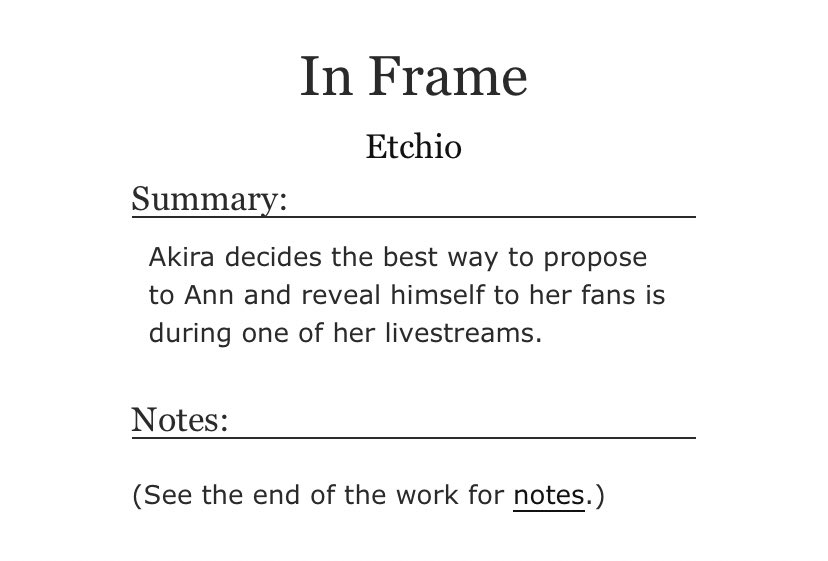 Happy #FanficFriday! Today’s #Shuann entry is In Frame by Etchio! It’s a short and sweet fanfic about Akira popping the question to Ann while she’s live-streaming! Link: archiveofourown.org/works/24050875