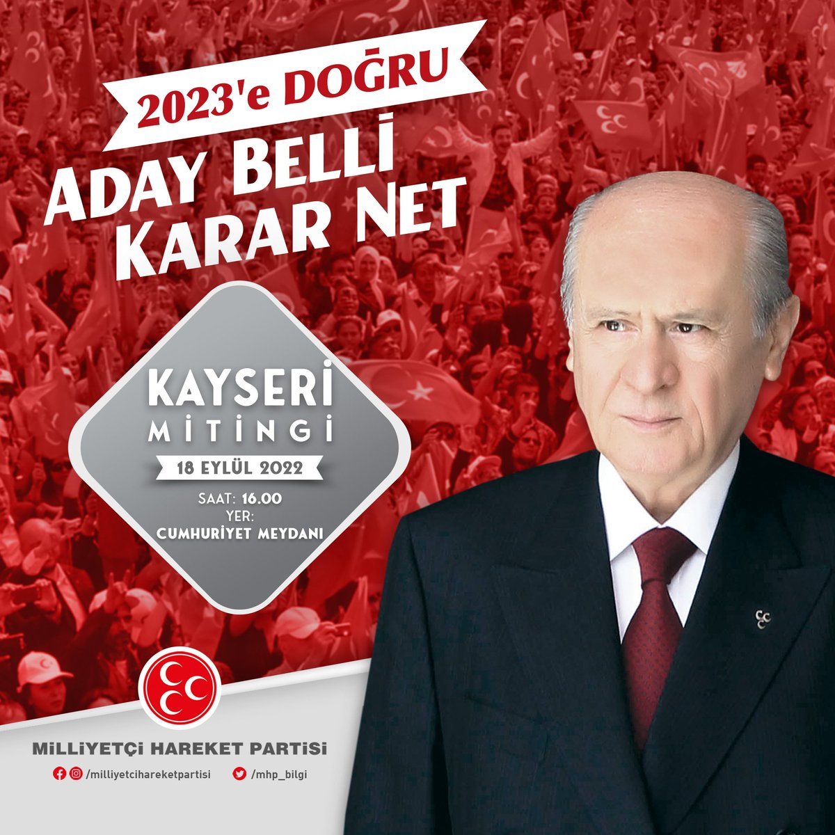 🎯2023'e Doğru Aday Belli Karar Net 
Kayseri Mitingi 

🗓18 Eylül 2022 Pazar 
⏰️ 16.00
📍 Kayseri Cumhuriyet Meydanı
