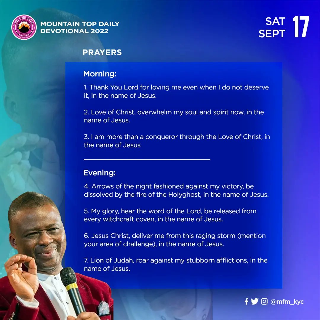 mfm_kyc's tweet photo. MFM Mountain Top Daily Devotional
September 17

Topic: Overcoming The Storms of Life (III)

Whatever the storm is, God is able to calm it when we trust His undying and unconditional love for us.

#mountaintopdevotional #mfmkyc #conquerorsassembly #mountainoffire
#devotional https://t.co/7k88Q41VxY