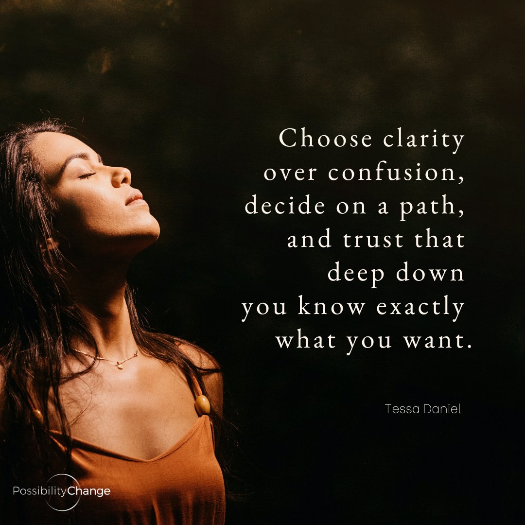 posschange's tweet photo. "Choose clarity over confusion, decide on a path, and trust that deep down you know exactly what you want." - Tessa Daniel

From "Getting Clear On What You Want. How One Simple Idea Took Me From Confusion to Clarity." https://t.co/AB6S2QCQE0 https://t.co/GNIpAbFV3a