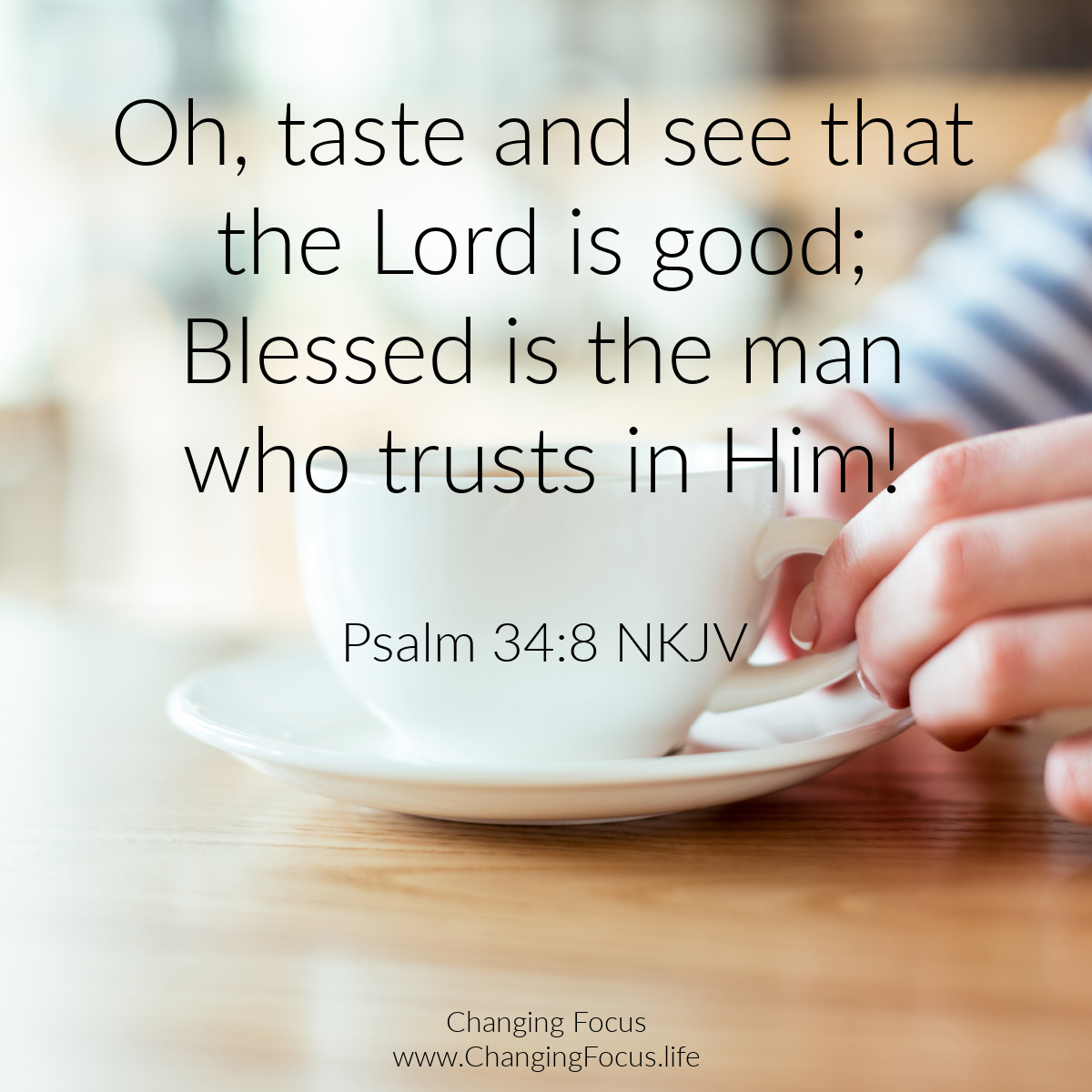 Happy Saturday Friends!

Oh, taste and see that the Lord is good; Blessed is the man who trusts in Him!

Psalm 34:8 NKJV