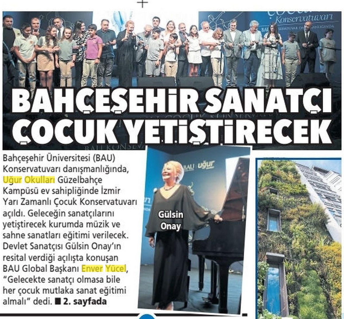 Üniversitemizin Konservatuvarı danışmanlığında, Uğur Okulları Güzelbahçe Kampüsünde kurduğumuz "Yarı Zamanlı Çocuk Konservatuvarımız"geleceğin sanatçılarını yetiştirecek.