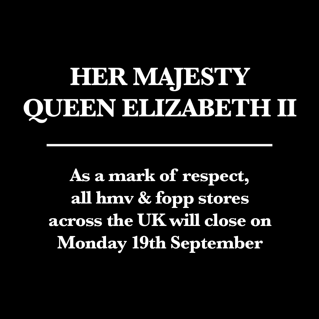 As a mark of respect, all hmv &amp; fopp stores across the UK will close Monday 19th September
