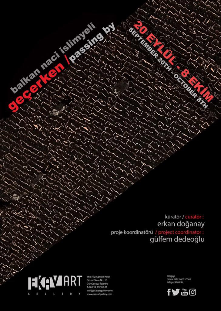 “GEÇERKEN”
Doğum Gününde Balkan Naci İslimyeli’yi Anıyoruz.
 
20 Eylül – 8 Ekim 2022
Ekavart Gallery