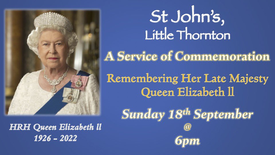 StJohnThornton's tweet photo. Everyone is welcome to join us here at St John’s, Little Thornton for this special Service of Commemoration for #QueenElizabeth @cofelancs Sunday evening at 6:00pm. https://t.co/gvyuS3tH56