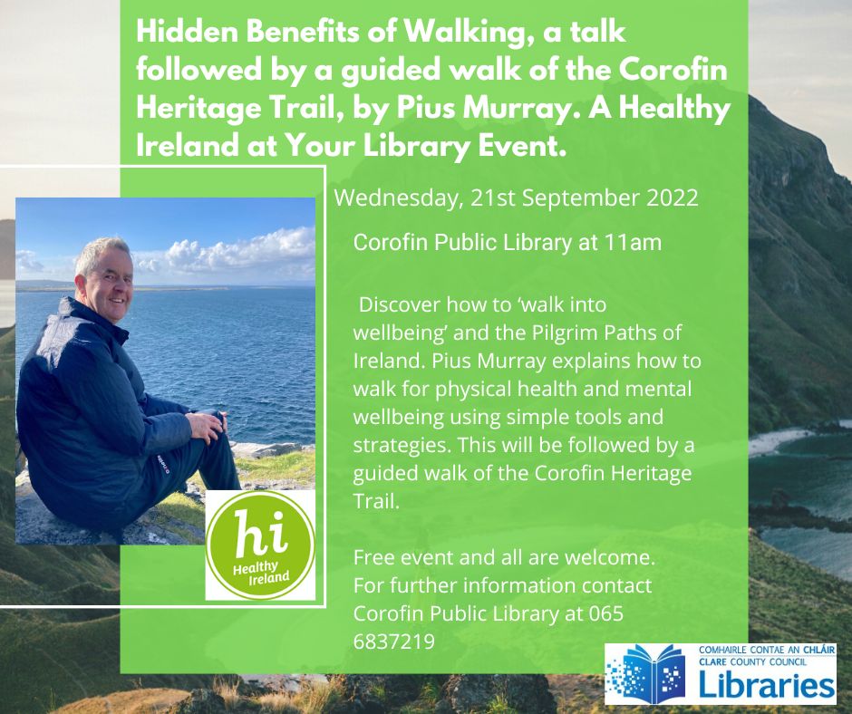 clarelibrary's tweet photo. Hidden Benefits of Walking, a talk followed by a guided walk of the Corofin #Heritage Trail, by Pius Murray. #HealthyIreland at Your Library Event.
Wednesday, 21st September 2022
Corofin Public Library at 11am. Contact #CorofinLibrary at 065 6837219 https://t.co/kDFuFfULH7
