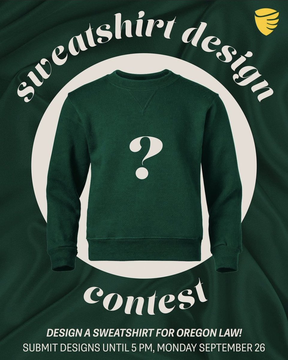 It's time to get creative with this year's
sweatshirt design contest!

The SBA is launching a contest to create sweatshirts for UO Law to raise funds for Barrister's Ball. 

Designs will be accepted until 5 pm on Monday, September 26th.