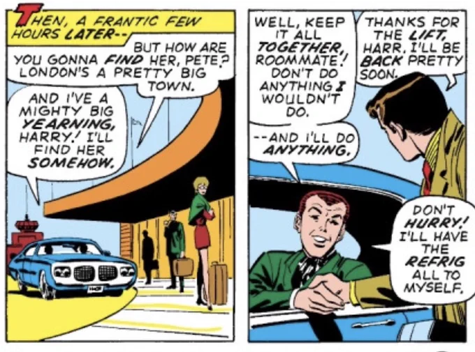 im sorry theyre so cute.... harry's gay ass giving peter straight love advice.... peter deciding to move countries for gwen like an insane person... harry giving peter a lift to the airport like the best friend he is....... peter calling him 'harr'.... perfect panels 