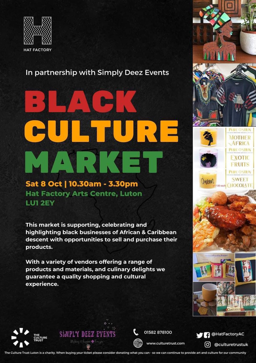 We are working with @culturetrustuk and organising this event at @HatFactoryAC  @TheHatDistrict  Sat 8th Oct #blackculture #blackmarket #luton #lutonevents #lutonbusiness #lutonculture #lutonnews #lutoncommunity