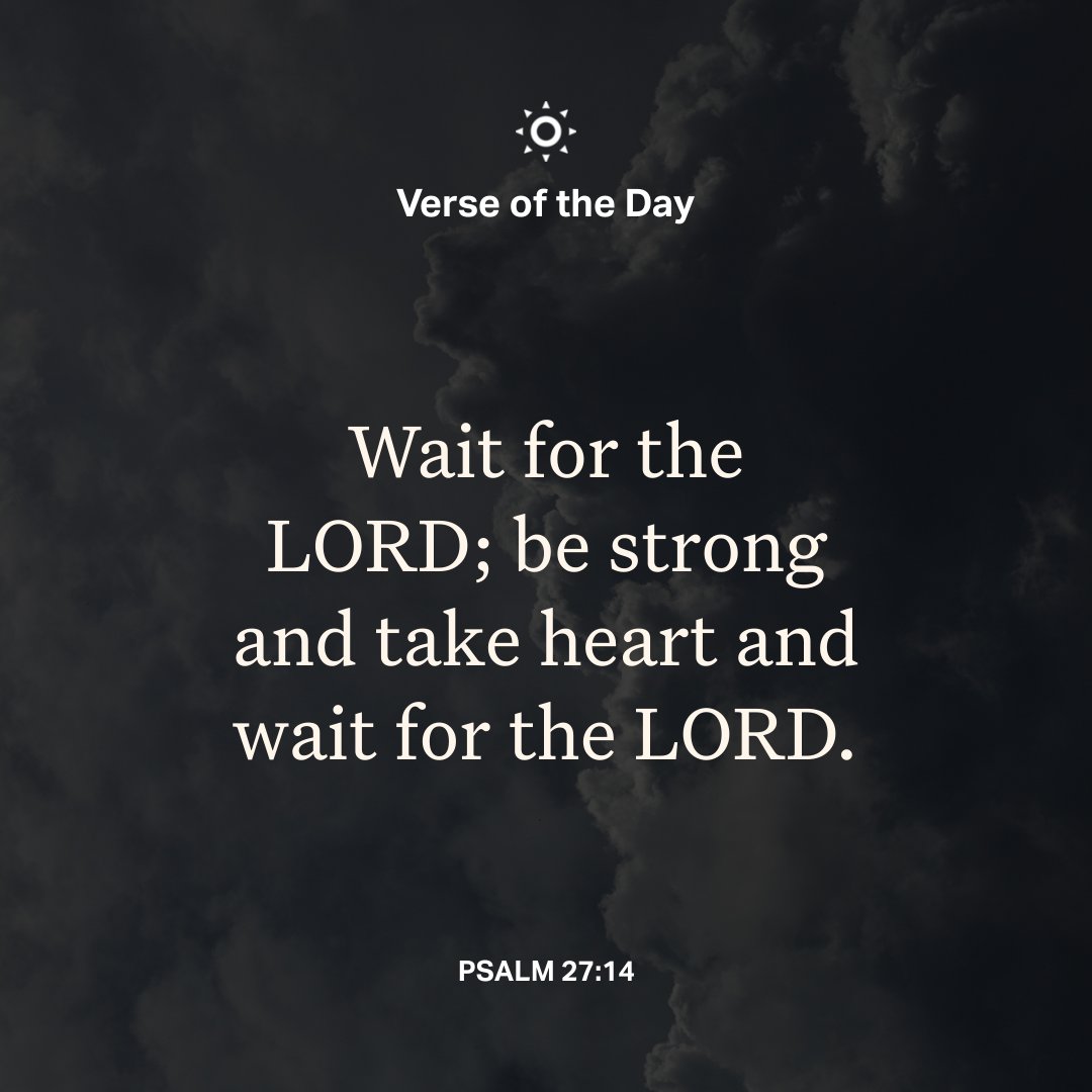 YouVersion's tweet photo. Psalm 27:14 https://t.co/hn2SCA8tm3
