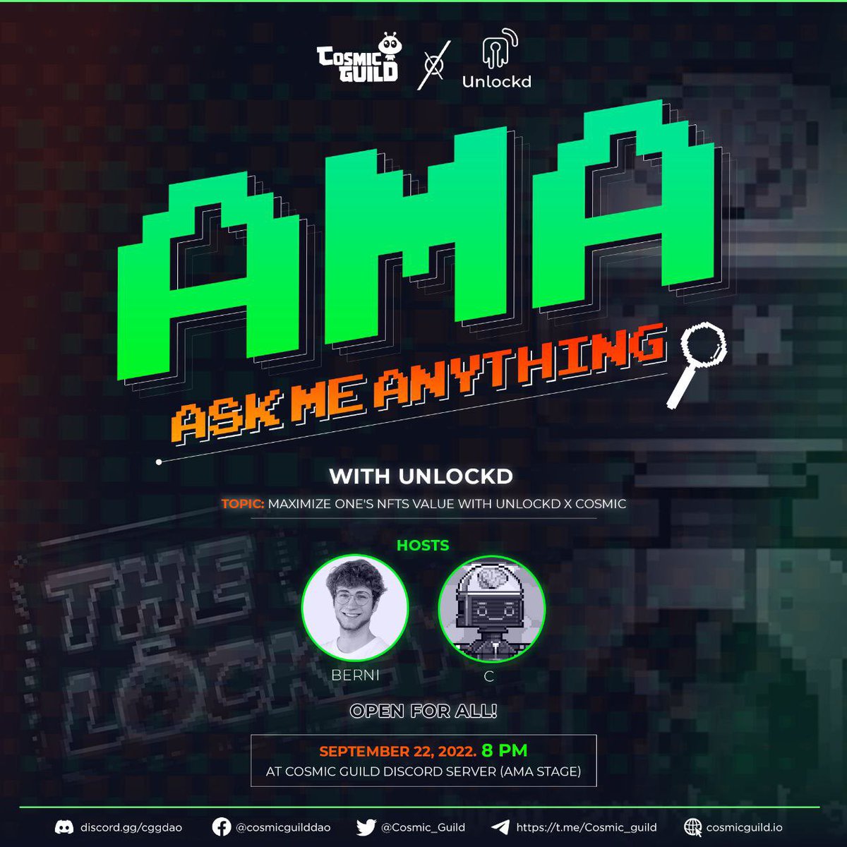As our community continues to embrace the future of gaming, we offer you this session of “Ask-Me-Anything: COSMIC x #UNLOCKD”, which will help everyone to unlock their NFT’s full value.
 
Join us now on our live AMA event on September 22–8 PM (PH Time), discord.gg/cggdao