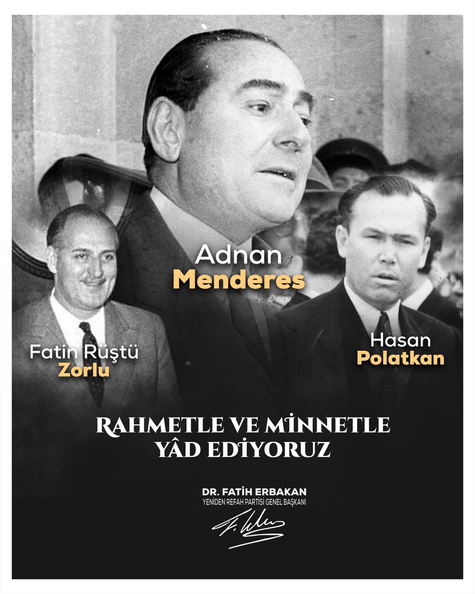 Değerli devlet adamları; Adnan Menderes, Fatin Rüştü Zorlu, Hasan Polatkan’ı rahmetle yâd ediyorum. Artık darbe sözcüğünün dahi duyulmadığı, huzur ve güven ortamının tam manasıyla hakim olduğu ‘Yaşanabilir bir Türkiye’ ve ‘Yeniden Büyük Türkiye’nin kurulması en büyük arzumuzdur.