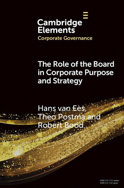Don’t miss your chance to read new Cambridge Element The Role of the Board in Corporate Purpose and Strategy by <a href="/RobertBood/">Robert Bood</a> Hans van Ees and Theo Postma! Free access available until 23 September #cambridgeelements #management ow.ly/N36W50KHPL1