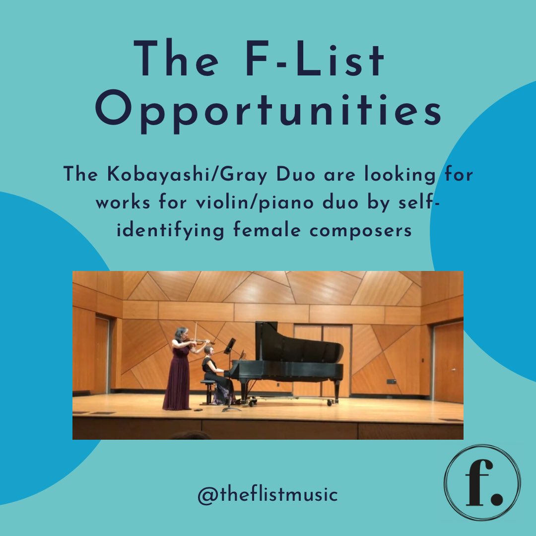 theflistmusic's tweet photo. The F-List Opportunities 🎵✨

The Kobayashi/Gray Duo are looking for works for violin/piano duo by self-identifying female composers to put on their upcoming 3rd CD of music by women https://t.co/dYGz37lJNu