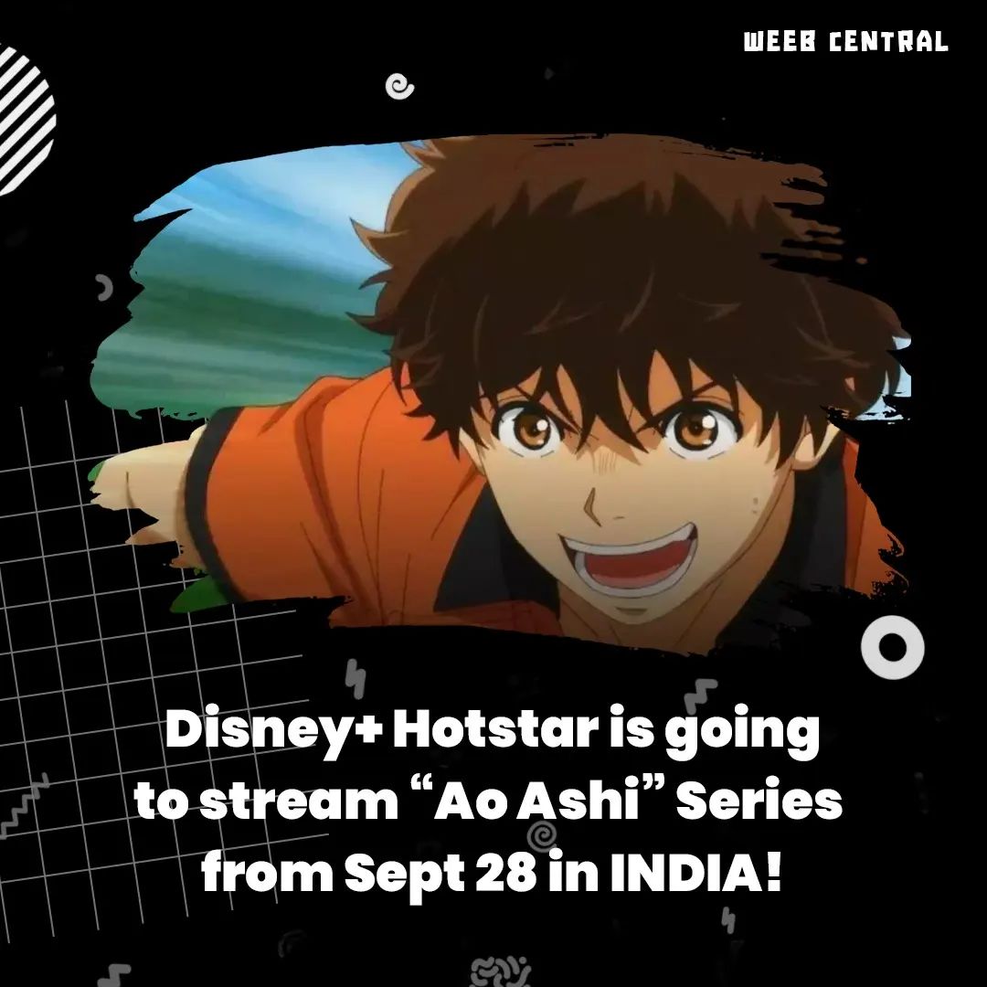 Weeb Central on X: Ao Ashi Anime will Start Streaming on Disney+ Hotstar  from September 28 in India!!! #aoashi #DisneyPlus   / X