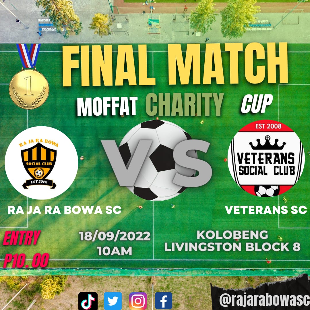 Rajarabowasc's tweet image. Come Witness a beautiful game of Football
Moffat Charity Cup Final
@Rajarabowasc vs @veteransSC_BW
Sunday 18/09/22
LKC Ground
Kick Off : 10am

P10 Gets You In 

Bring Your Camp Chairs

@Rajarabowasc si Powdered by
@oneofusholdings 
Chanel21 Investments
Fank Security

#Rajarabowa