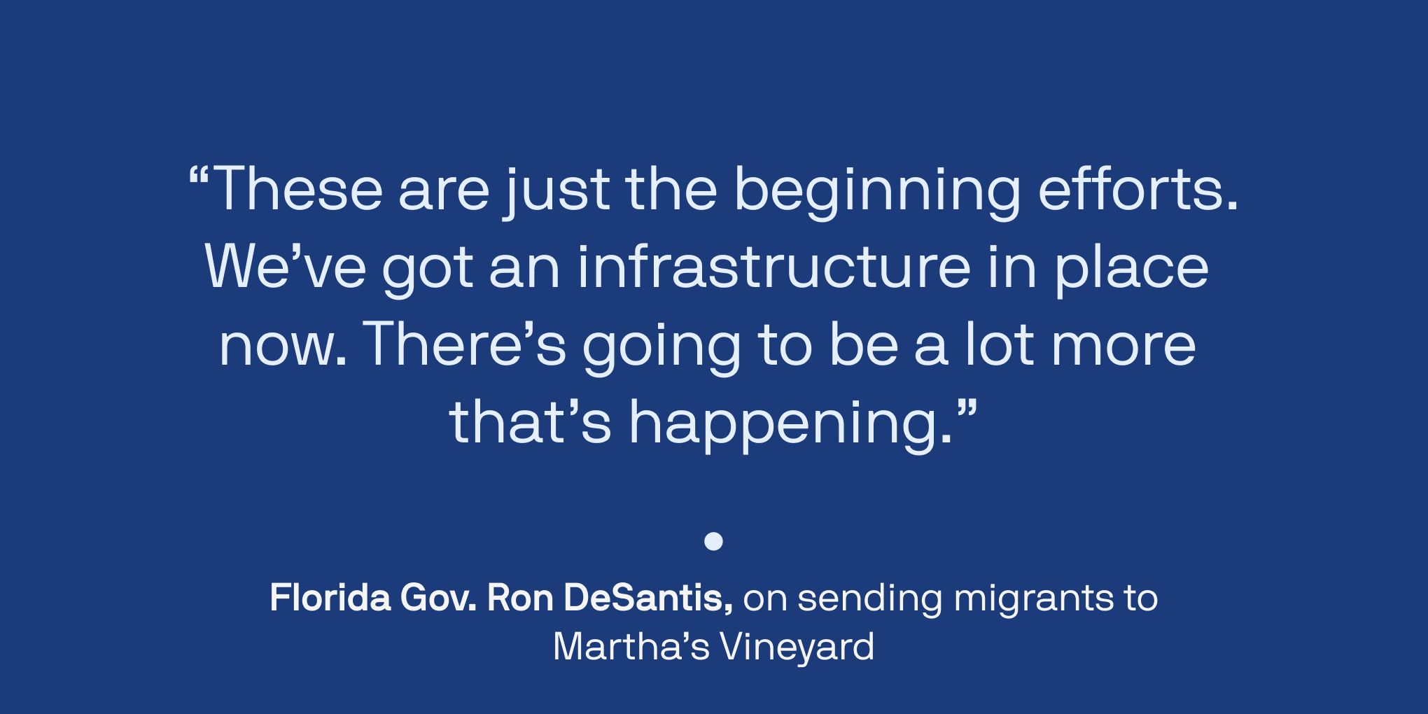Gov. Ron DeSantis says Florida will keep relocating migrants with state