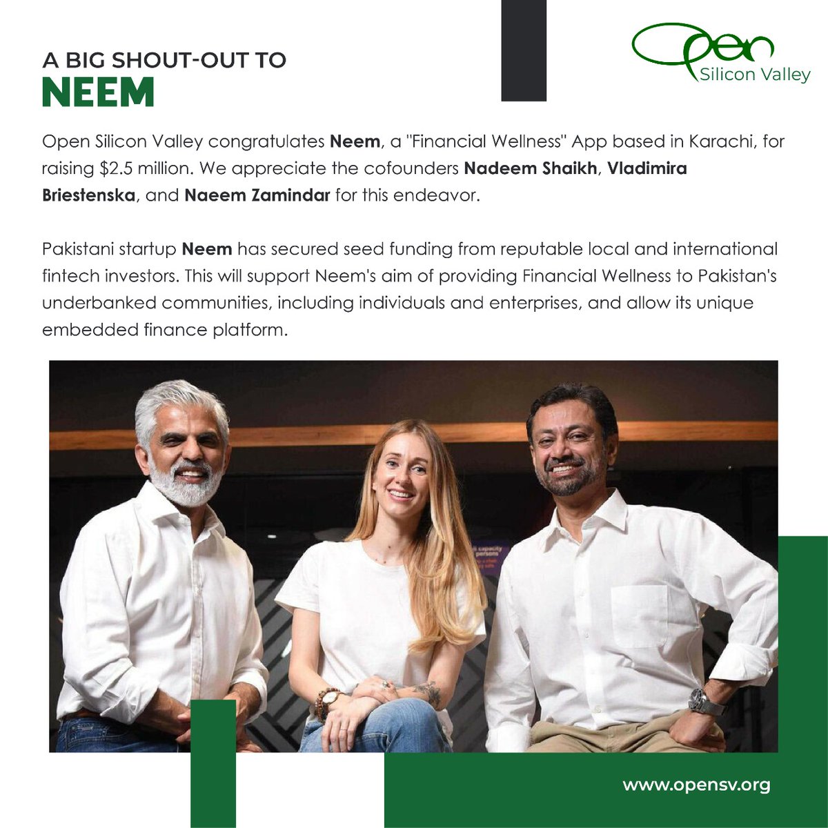 opensv's tweet photo. Open Silicon Valley congratulates Neem, a "Financial Wellness" App based in Karachi, for raising $2.5 million. We appreciate the cofounders Nadeem Shaikh, Vladimira Briestenska, and Naeem Zamindar for this endeavor. 

#opensv #digitalPakistan #TechDestinationPakistan #fintech https://t.co/ZutEHgTgxC