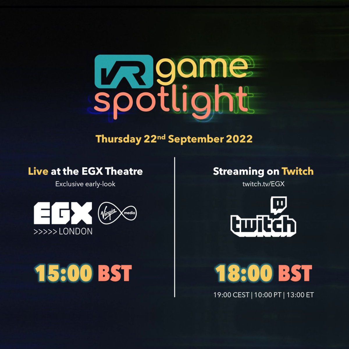 vrgamespotlight's tweet photo. The VR Game Spotlight will also be streamed online! 

Players attending @EGX London on 22/09 will exclusively get to see the show at 15:00 BST. 

But for those of you around the world, the show will stream on Twitch at 18:00 BST! https://t.co/b7ujP6c7xI