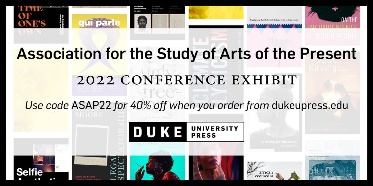 DukePress's tweet photo. Don't miss out on our latest #Art and #VistualStudies books and journal issues! Until Oct 31, save 40% with code ASAP22 when you order from us or our UK partner, CAP. #ASAP13 https://t.co/wQFWkoPfn5 https://t.co/Khifrje5ex