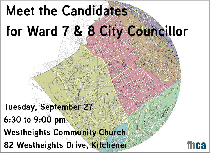Don't forget! Meet the candidates for Ward 7 and 8 City Councillor this Tuesday, September 27, 6:30 to 9:00 pm, at Westheights Community Church, 82 Westheights Drive, Kitchener.