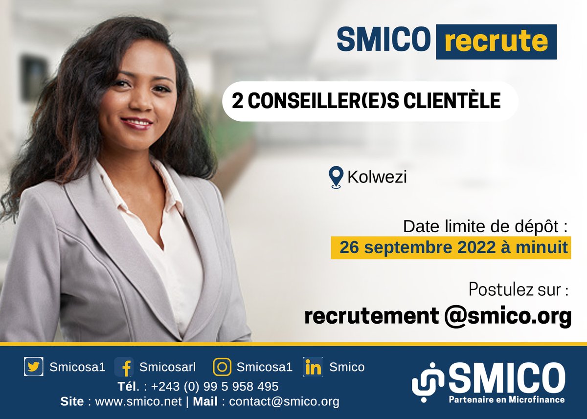 #Smico recrute 2 conseiller(e)s clientèle pour sa nouvelle agence de #Kolwezi.

Téléchargez l'offre sur ce lien : smico.net/poste/46475/

Date Limite de dépôt de candidature: 26 septembre 2022 à Minuit.

Postulez sur: recrutement@smico.org