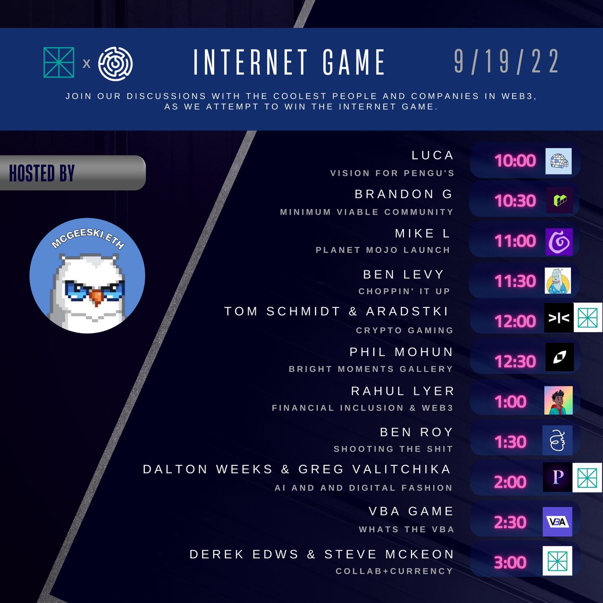 McGeeskiETH's tweet photo. Internet Game Round 1 🏆 
Monday 10:00 AM PST

Join us as we attempt @internet__game Round 1 🎮
 - @tomhschmidt @aradtski on Crypto Gaming
 - @philmohun on BM Mexico City Drop🇲🇽
 - @proof_xyz &amp; @CollabCurrency on AI
 - @LucaNetz @PudgyPenguins Vision🐧

And more!👇 1/3 https://t.co/O3JiHbyp1M