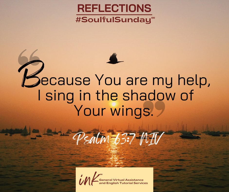 #SoulfulSunday #Reflections #InkGeneralVirtualAssistanceAndEnglishTutorialServices #VirtualAssistance