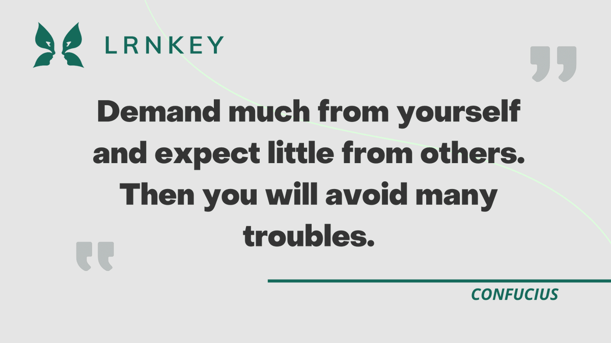 lrnkey's tweet photo. Demand much from yourself and expect little from others. Then you will avoid many troubles. - Confucius - 

#Lrnkey #OnlineClasses #LearnEnglish #code #Learn  #onlinelearning #EnglishLanguage #onlinetraining #Onlineclass https://t.co/yXfqDPWtMg
