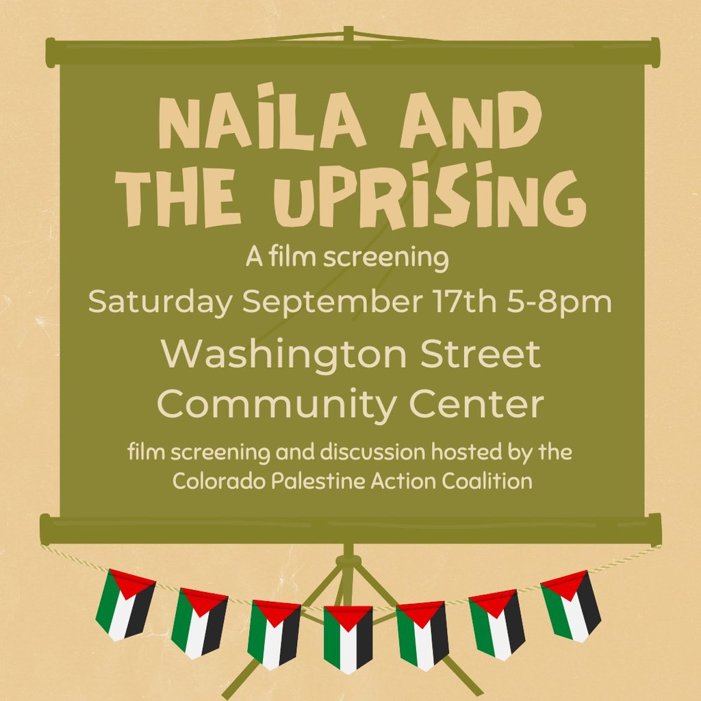 DSAdenver's tweet image. We still have another event tonight for people! We are screening Naila and the Uprising at WSCC with a discussion afterward hosted by the Colorado Palestine Action Coalition. #PolEd #BDS