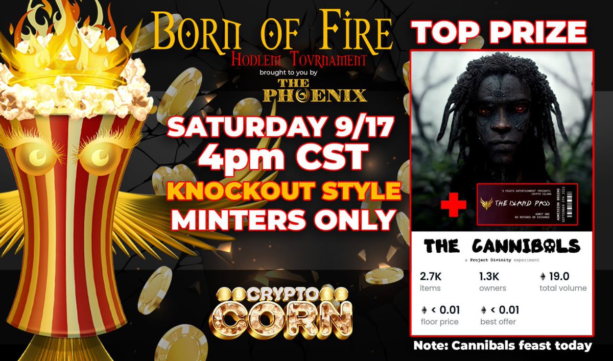 🔥 🔥 BORN OF FIRE 🔥 🔥

🗓 Today 4pm CST

Win this <a href="/thecannibalsnft/">the cannibals | FEASTING NOW</a> #615 plus one Candidate for him to eat.. or not..
Feasting today The island awaits 🏝

⚠️ MINTERS ONLY ⚠️

🍿Join the #cryptocorn community now at discord.gg/cryptocorn 🍿

GG id: 128818

#NFTs
#pokeronline