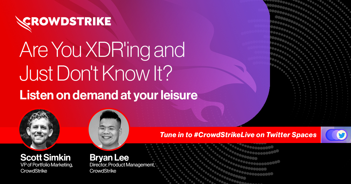 CrowdStrike's tweet photo. ICYMI: Listen in with @scottsimkin and @obiwanblee to figure out why they're talking "garbage" and "SOC in a Box" and whether you're already XDR'ing. https://t.co/RAY2V4ERbY https://t.co/3HtXR7KQrQ