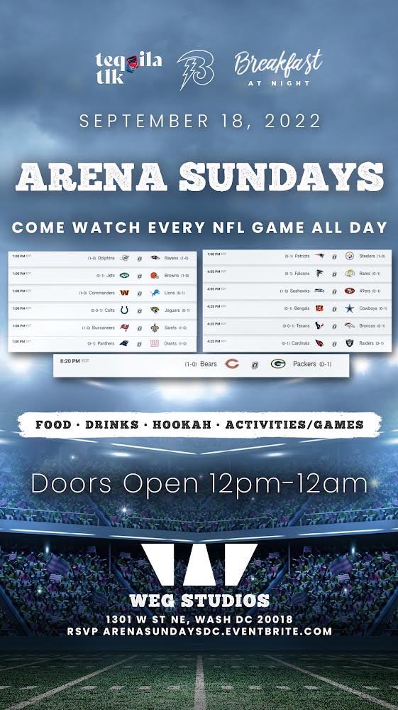 Each &amp; Every Sunday at <a href="/wegstudios/">wegstudios</a> NFL Kickoff Viewing Party Experience! 🏈 

Doors 12pm-12am Watch Every NFL Game All Day

Games Will Be Displayed On Multiple Giant AV LED Screens

• Drinks
• Food
• Music
• Activities/Games

Free Before 6pm w/ RSVP
arenasundaysdc.eventbrite.com