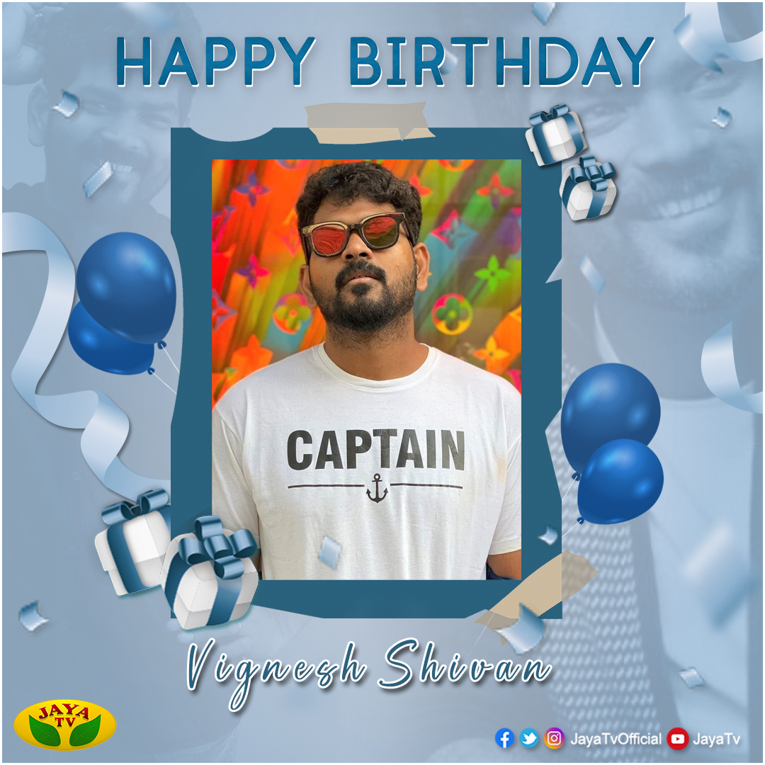 JayaTvOfficial's tweet photo. Wishing Director #VigneshShivan happy birthday🎂
#VigneshShivan #Director #HBDWikki https://t.co/QQuUj9mUaT