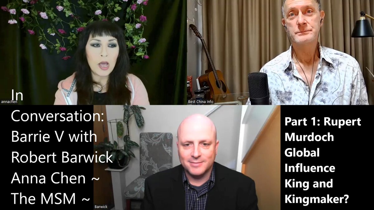 BeehiveChina's tweet photo. In Conversation: Robert Barwick @RobbieBarwick Anna Chen @MadamMiaow with Barrie V ~ msm power and control.. Part 1 Rupert Murdoch https://t.co/yRG69nlD0F via @BestChinaInfo https://t.co/DA15TokguA