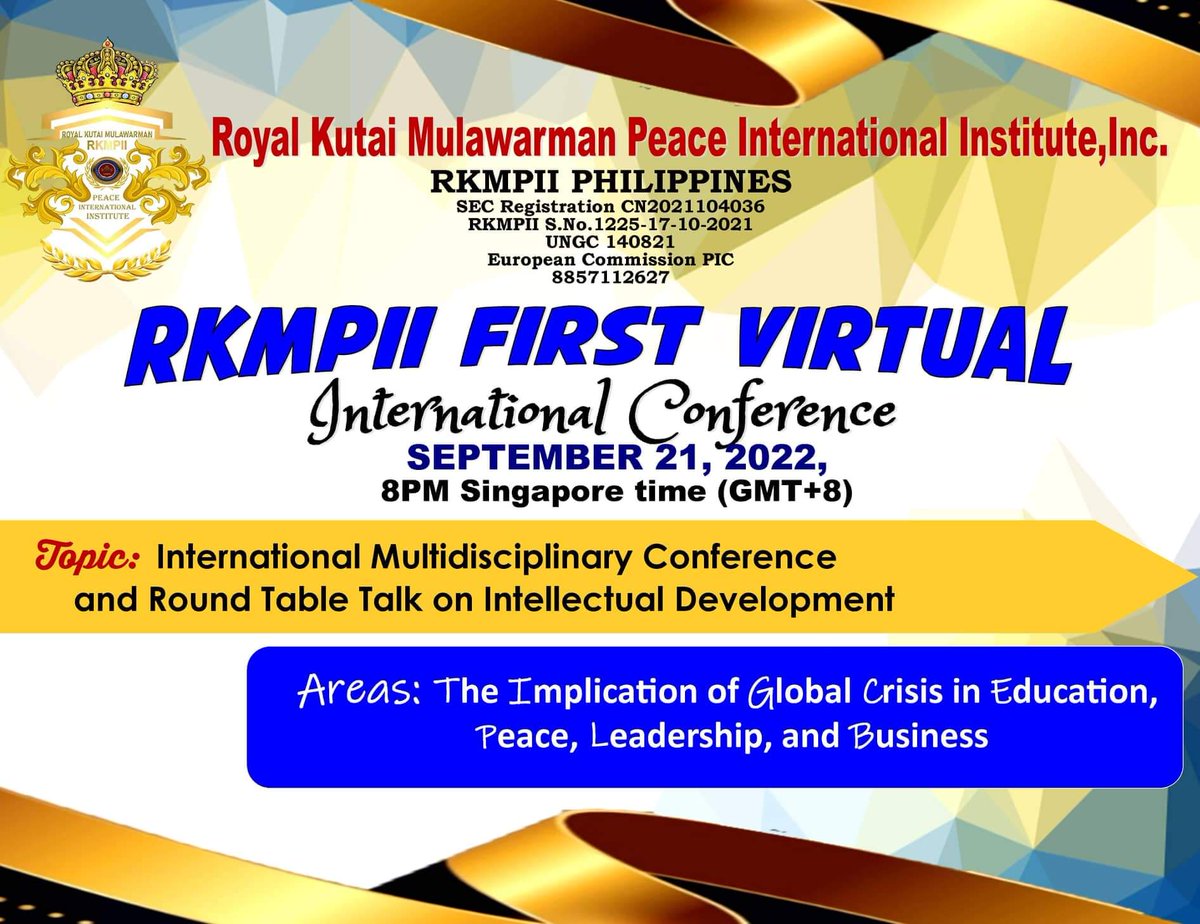KutaiPeace's tweet photo. Royal Kutai Mulawarman Peace International Institute- RKMPII
1st Virtual International Conference
21 September 2022 8 PM Singapore Time
#rkmpii #peace #education
#leadership #business
@KutaiPeace @LTenggarong https://t.co/O4Kv5lCFm5