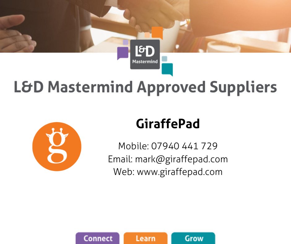 James Hudson #LDMastermind (@jameshudson_ldm) on Twitter photo L&D Mastermind Approved Supplier Spotlight: GiraffePad
Find out more here: giraffepad.com
Watch a video with Mark Williams of GiraffePad: vimeo.com/502253117
Contact Mark for a demo:
Mobile: 07940 441 729
Email: mark@giraffepad.com L&D Mastermind Approved Supplier Spotlight: GiraffePad
Find out more here: giraffepad.com
Watch a video with Mark Williams of GiraffePad: vimeo.com/502253117
Contact Mark for a demo:
Mobile: 07940 441 729
Email: mark@giraffepad.com