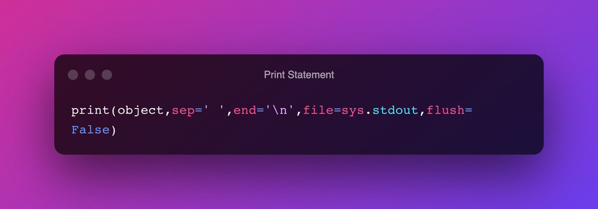 rajshashwatcode's tweet photo. Syntax:

print(object,sep=' ',end='\n',file=sys.stdout,flush= False)

#syntax #Object #output
(3/8) https://t.co/srrUcgg822