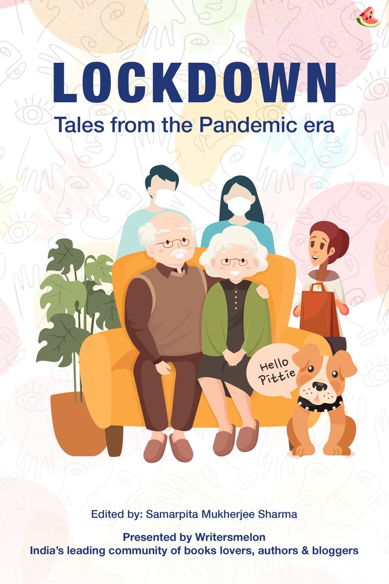 Writersmelon's tweet photo. Cover reveal : 'Lockdown' - Tales from the pandemic era. 
Guest story by @harshalisingh Edited by @samarpitadotin 
12 stories by authors featured from our writing prompts
Available on Kindle - https://t.co/Z4q8NMLogu
#writersmelon #shortstories #anthology #lockdown https://t.co/tXQkYDS9A5