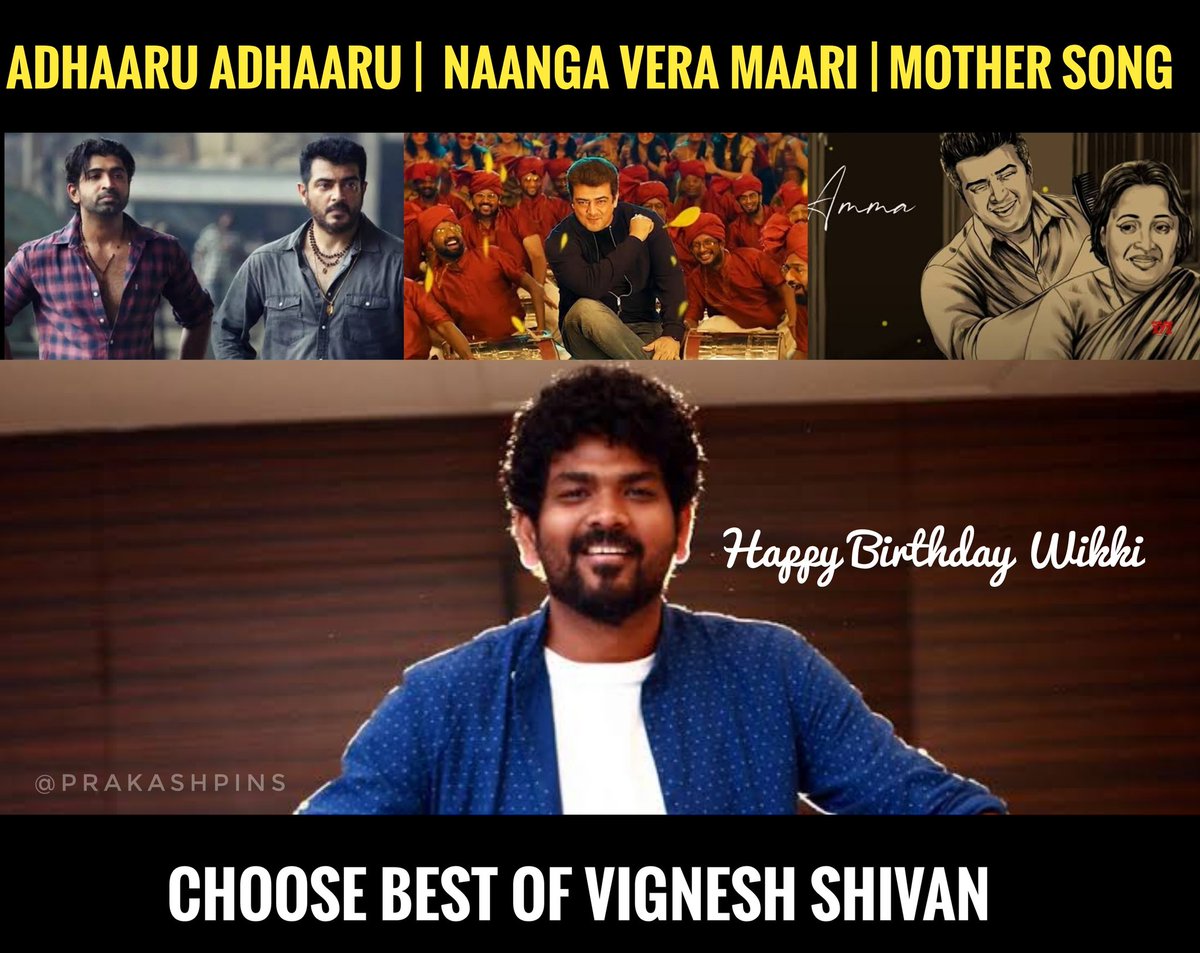 prakashpins's tweet photo. Choose Best of @VigneshShivN from #AjithKumar Playlist
#Ajith #HappyBirthdayVigneshShivan #HBDVigneshShivan #HBDWikki #HappyBirthdayWikki #VigneshShivan https://t.co/YKSwEaZazi