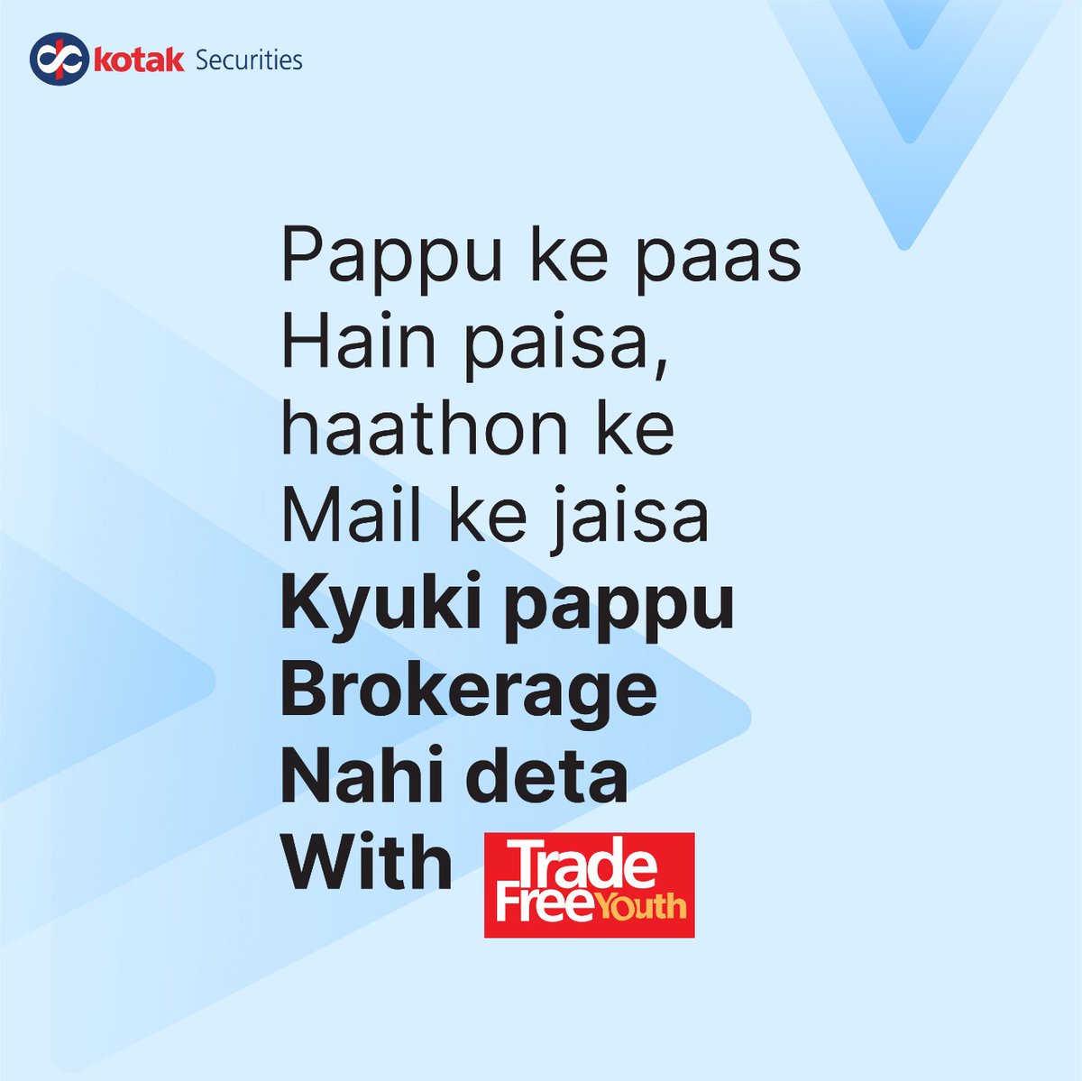 kotakneo's tweet photo. Pappu doesn’t pay for #brokerage, and neither should you.
Invest in our #TradeFreeYouth plan and save yourself from intraday brokerage, account opening fees and many more
Hit the link for more details https://t.co/hZvI3SF3oL
Now #GiveNoBucks
Disc: https://t.co/mM1sKSDjB8 https://t.co/3ccAxJTjjV