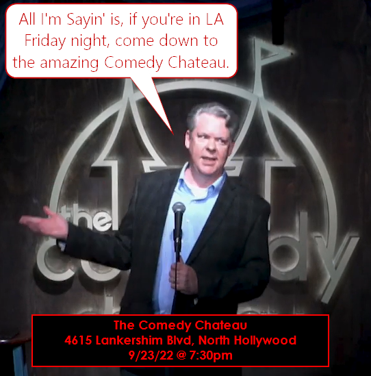 VoiceoversChris's tweet photo. Hey LA peeps! I'll be doing a short set 
this Friday, 9/23, 7:30p, at @comedychateau 
4615 Lankershim Blvd, North Hollywood, CA

https://t.co/L4uc3xY0ox
Free tickets if you use promo code "CHRIS"!  
And, free parking! 
(2 drink min.) https://t.co/K8GHvIQcQ1