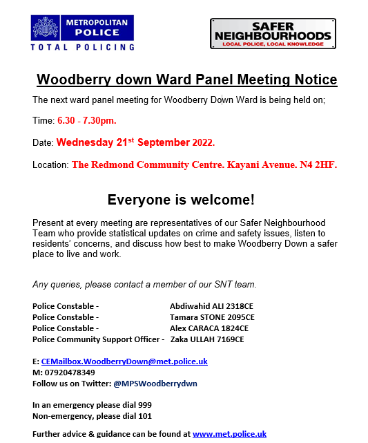 Good afternoon residents. You are all invited to The forthcoming Woodberry Down Ward Panel meeting. Date: Wednesday 21st September 2022 Location: The Redmond Community Centre, Kayani Avenue N42HF. Time: 6.30m-7.30pm. #LocalPolice #HackneyPolice #SaferCommunities