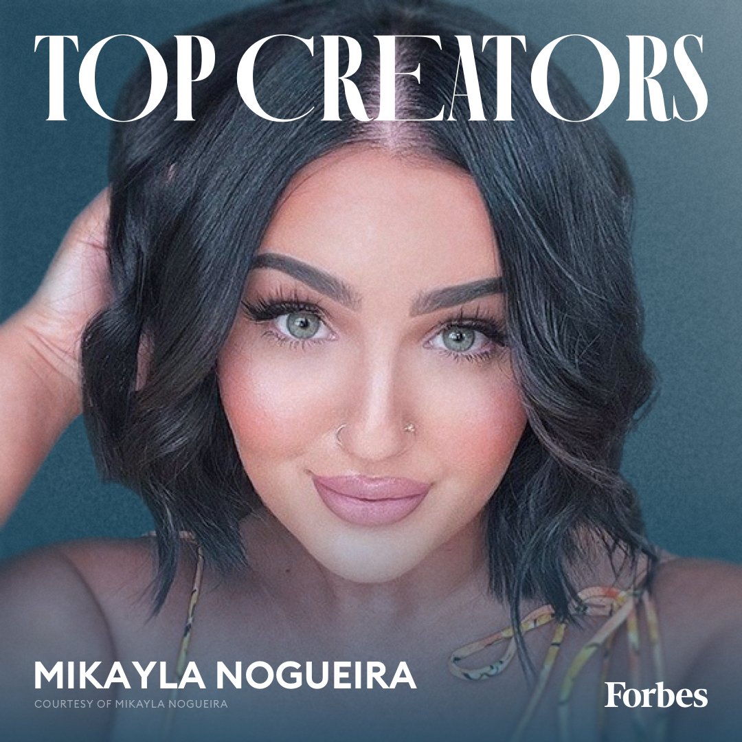 Mikayla Nogueira Forbes With her distinct Boston accent and transformative makeup artistry, 24