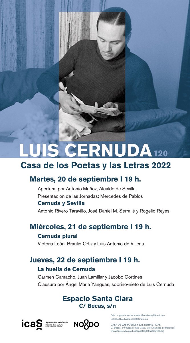 CERNUDA 120
Luis Cernuda regresa a Sevilla en la voz y la reflexión de quienes estaremos pensando en voz alta sobre su poesía en la Casa de los Poetas y las Letras. 
Jornadas coordinadas por @RiveroTaravillo, que conoce como él solo la vida y obra del poeta.