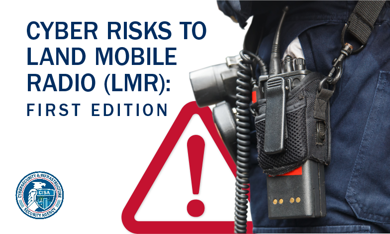 CISAgov's tweet photo. #SAFECOM’s new document helps public safety #LandMobileRadio systems reduce risk to cyber risks. Download it here: https://t.co/fTeLhwtEhJ  #EmergencyComms #LandMobileRadio #CommsResiliency https://t.co/XFag52ztO9