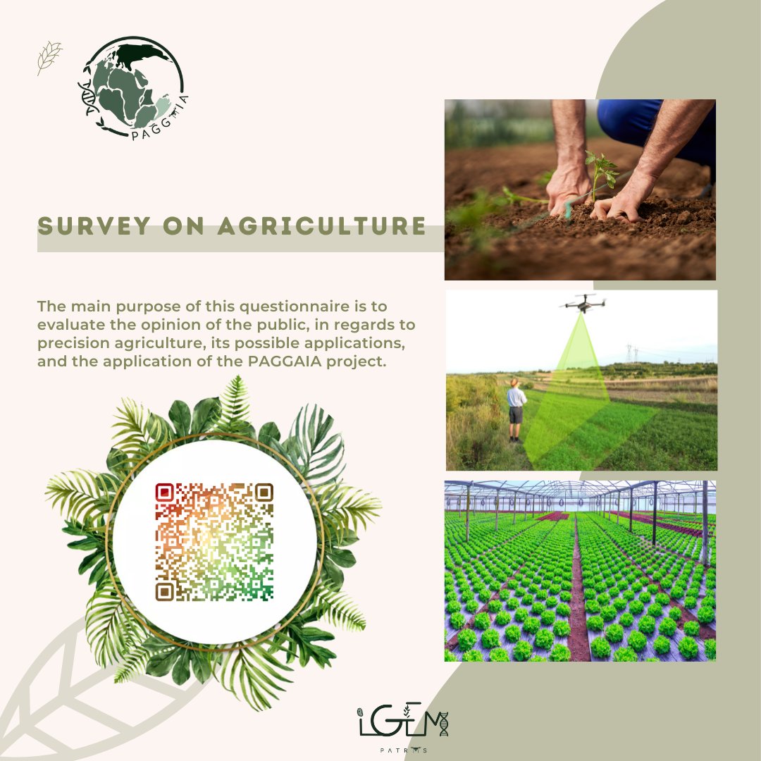 Check out this survey based on agriculture!
Its purpose is to evaluate the opinion of the public,in regards to precision agriculture, its possible applications, and the application of the PAGGAIA project!🌾

Link in bio!

#igempatras2022
